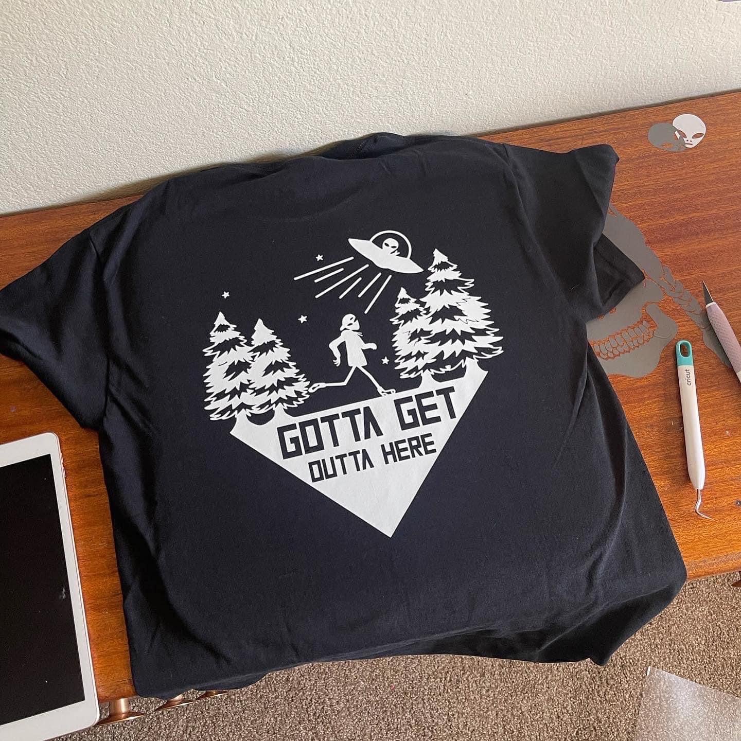 Gotta get outta here tee